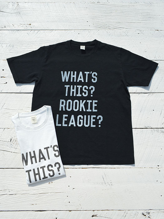 Printed T　“ROOKIE LEAGUE”　(NR別注)　